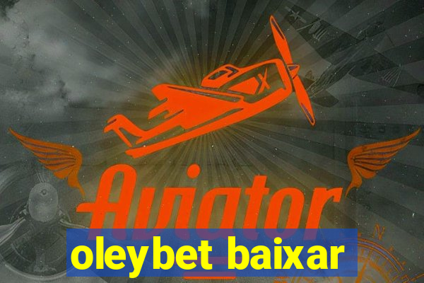 oleybet baixar